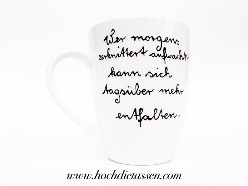 Tasse : Wer morgens zerknittert aufwacht..., Spruchtasse, Tasse mit Spruch, Bild 8