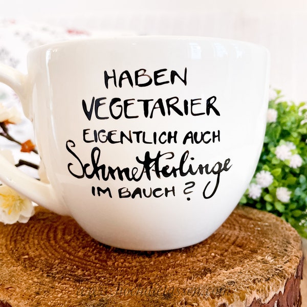 Haben Vegetarier auch Schmetterlinge im Bauch?, Tasse Vegetarier, vegetarisch