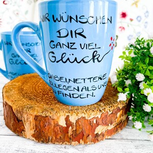 Tasse Abschied Kollegin, Abschied KOLLEGE , Tasse , Geschenk Büro Arbeit, Abschiedsgeschenk Tasse Kollege, Büro, Bürotasse, Wichtelgeschenk Bild 4