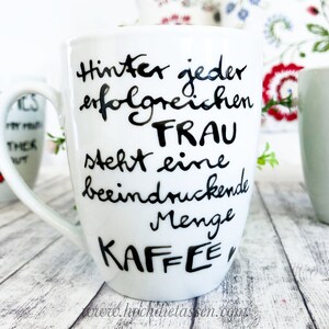 Kaffeebecher mit Spruch für erfolgreiche Frauen, Tasse Kaffee, Kaffee Spruch, Bild 1