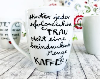 Kaffeebecher mit Spruch für erfolgreiche Frauen, Tasse Kaffee, Kaffee Spruch,