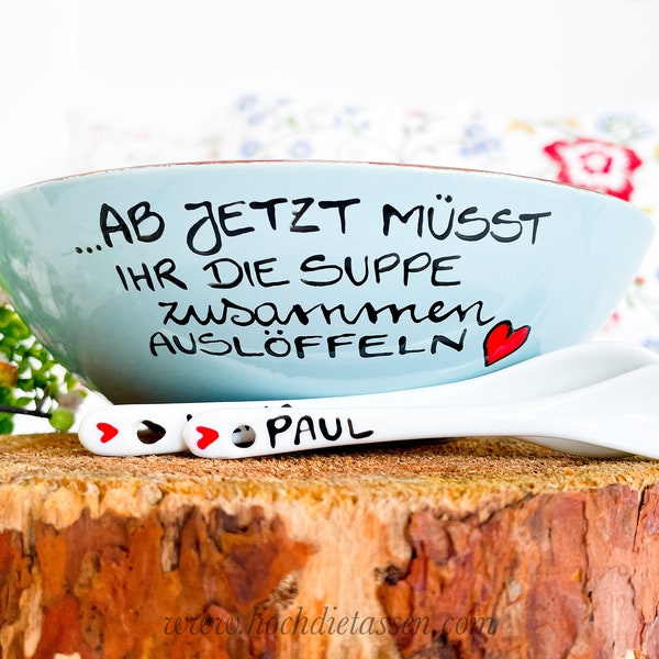 Hochzeitsgeschenk,  ab jetzt müsst ihr die Suppe zusammen auslöffeln, Geschenk zur Hochzeit, Suppenschale Hochzeit, vintage Hochzeit