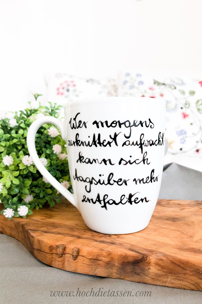 Tasse : Wer morgens zerknittert aufwacht..., Spruchtasse, Tasse mit Spruch, Bild 3