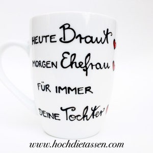 handbemalte Tasse für Brautmutter / Brautvater zur Hochzeit, Braut, Geschenke Hochzeit Bild 6