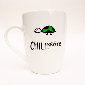 Tasse Geschenk CHILLkröte, Kaffeetasse, Chillen, Schildkröte, Chillkröte Bild 7