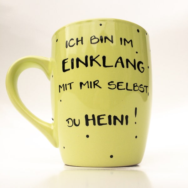 Spruchtasse : Ich bin im Einklang mit mir selbst, Tasse mit Spruch, handbemalte Tasse