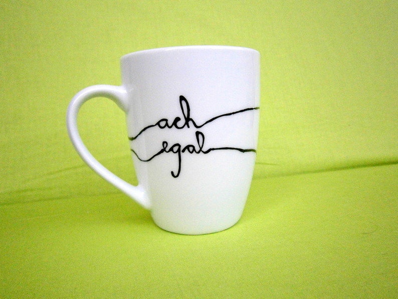 Kaffeetasse ach egal, Tasse mit Spruch, Cup, Mug, Kaffeetasse, hochdietassen, handbemalte Tasse, Tasse handbeschriftet, Porzellan bemalen Bild 4