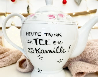 Teekanne mit Spruch , Kanne für Tee, Teekanne Kanne, Heute trink ich Tee bis 2,5 Kamille