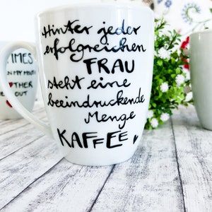 Kaffeebecher mit Spruch für erfolgreiche Frauen, Tasse Kaffee, Kaffee