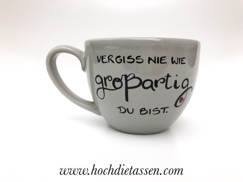 Tasse, Jumbotasse, Vergiss nie wie großartig du bist, Geschenk tasse, Geschenkidee, Tasse Geschenk Jumbotasse grau