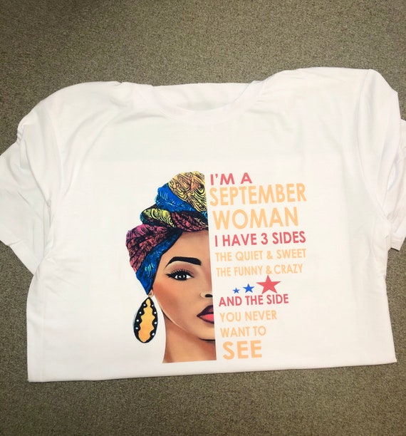 September Woman I Have 3 Sides Shirt September Birthday Tees September Woman I Have 3 Sides Shirt September Birthday Tees