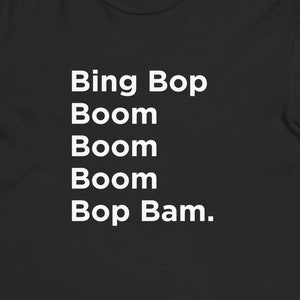 Bing bop bum bum bop bop bam.