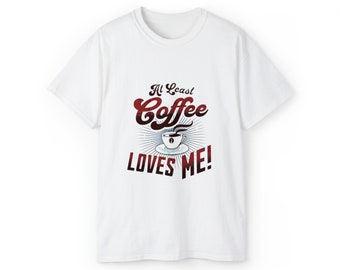 Coffee lovers gift | Fashion tee | Novelty Tee |  Meme shirt