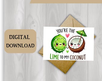 Valentine's Day Lime To My Coconut - 2 sizes 5x7 and 4x6