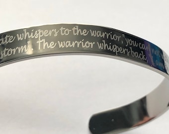 Engraved Stainless Steel Cuff Bracelet: Warrior Quote