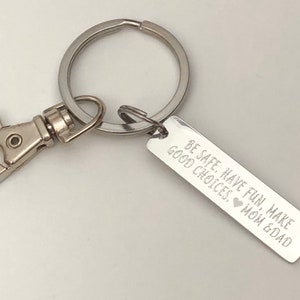 Personalized Key Chain- Be Safe Have Fun Make Good Choices-KeyChain For New Driver