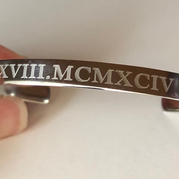 Roman numeral bracelet-engraved Roman numeral cuff-Personalized date engraved stainless steel cuffgreat for stacking and layering