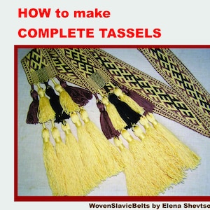 DIY Complete Tassels for Inkle weaving PDF-file, Tutorial How to Decorate woven belts, bands, sashes with tassels.
