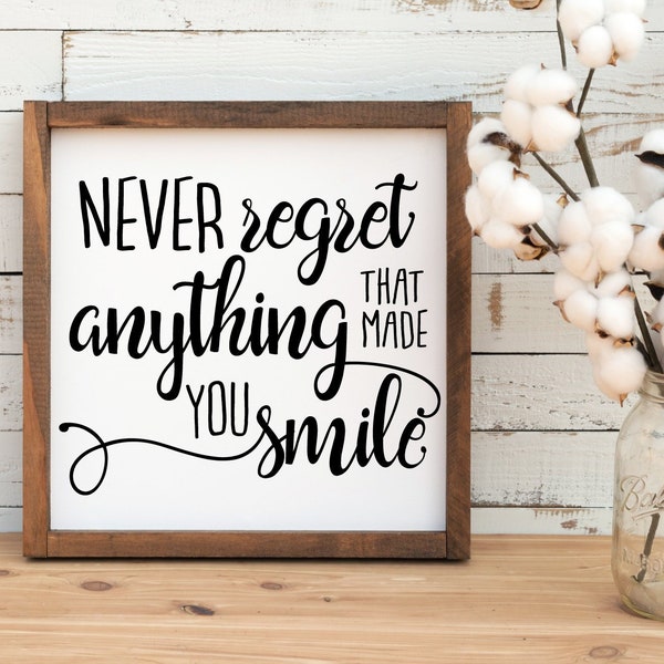 Never Regret Anything That Makes You Smile DXF PNG SVG Digital Cut File for use with cutting machines Cricut Silhouette