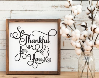 So Thankful for You Thanksgiving SVG DXF PNG Digital Cut File for use with cutting machines Cricut Silhouette