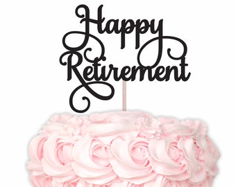 Free Free 84 Happy Retirement Cake Topper Svg Free SVG PNG EPS DXF File