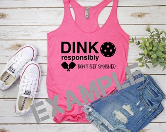 Dink Responsibly Pickle Ball SVG DXF or PNG digital file for use with cutting machines Cricut Silhouette