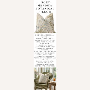 May include: A square throw pillow featuring a botanical pattern with muted blue, sage green, and brown leaf motifs on an off-white background. The text on the image reads: SOFT MEADOW BOTANICAL PILLOW, PAIRS BEAUTIFULLY WITH SOFAS AND CHAIRS IN: IVORY, OATMEAL, LIGHT GRAY, SOFT TAUPE, OR PALE BLUE. THROWS IN: SAGE, EUCALYPTUS, SOFT GRAY, CAMEL, OR NEUTRAL STRIPES. OTHER PILLOWS IN: SOLID SAGE, MIST BLUE, FLAX, SMALL CHECKS OR STRIPES, OR TEXTURED NEUTRALS LIKE LINEN AND BOUCLE. DECOR: LIGHT WOOD, WHITE OR CREAM CERAMICS, BOTANICAL PRINTS, AND GREENERY.