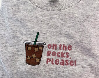 Iced Coffee On The Rocks Tee | Embroidered Long Sleeve Shirt
