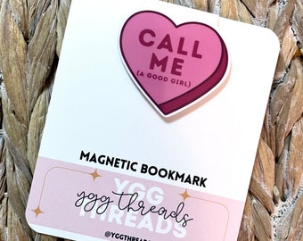 Call Me (A Good Girl) Valentines Candy Heart | Magnetic Bookmark | Page Marker | Planner Bookmark | Bookish Gift | Bookstagram Booktok