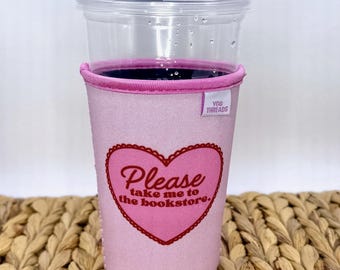 Please Take Me to The Bookstore Iced or Hot Beverage Coffee Drink Sleeve - Medium 22-24oz