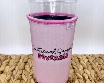 Pink Emotional Support Beverage Iced or Hot Beverage Coffee Drink Sleeve - Medium 22-24oz