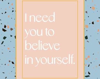 Believe in Yourself