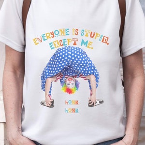 Clown Shirt | Funny Clown Core Meme Tshirt | Weird Oversized T Shirt | Funny Gen Z Tee | Shirts That Go Hard | Circus Birthday Gift