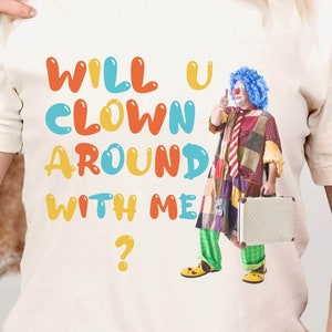 Clown Shirt | Funny Clown Core Meme Tshirt | Weird Oversized T Shirt | Funny Gen Z Tee | Shirts That Go Hard | Circus Birthday Gift