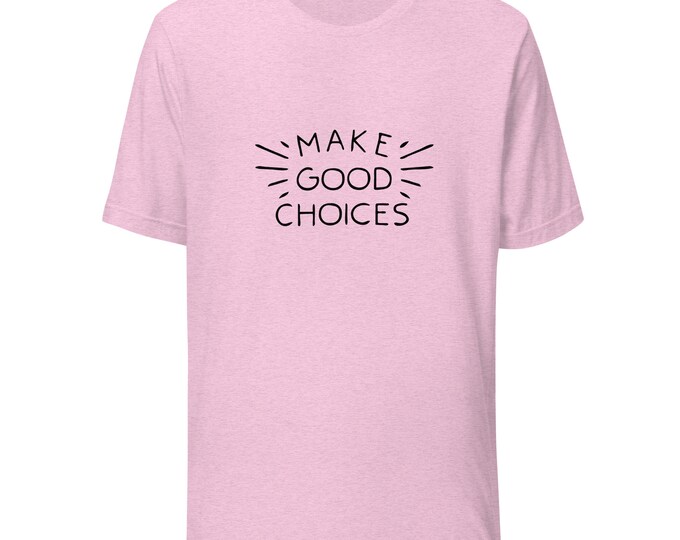 Make Good Choices Black on Pink T-shirt Unisex