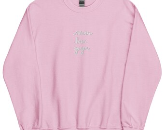 Embroidered Never Been Gayer Unisex Sweatshirt