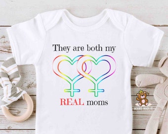 They Are Both My REAL Moms Baby Onesie®- 2 Moms Baby - Lesbian Moms Two Moms Two Mommies Newborn - LGBT Gender Neutral Baby One piece