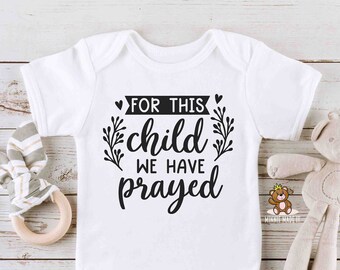 For This Child We Have Prayed - Newborn Onesie® - Pregnancy Announcement Onesie® - Miracle Baby Onesie® - NICU Baby Onesie® - Preemie Romper