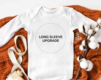 Upgrade Your Short Sleeve Onesie® To Long Sleeves - ADD ON ITEM