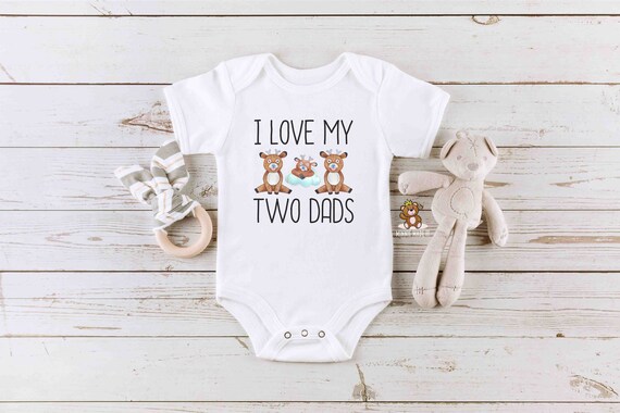 Two Dads Onesie I Love My Two Dads Baby Onesie Two Daddies Baby
