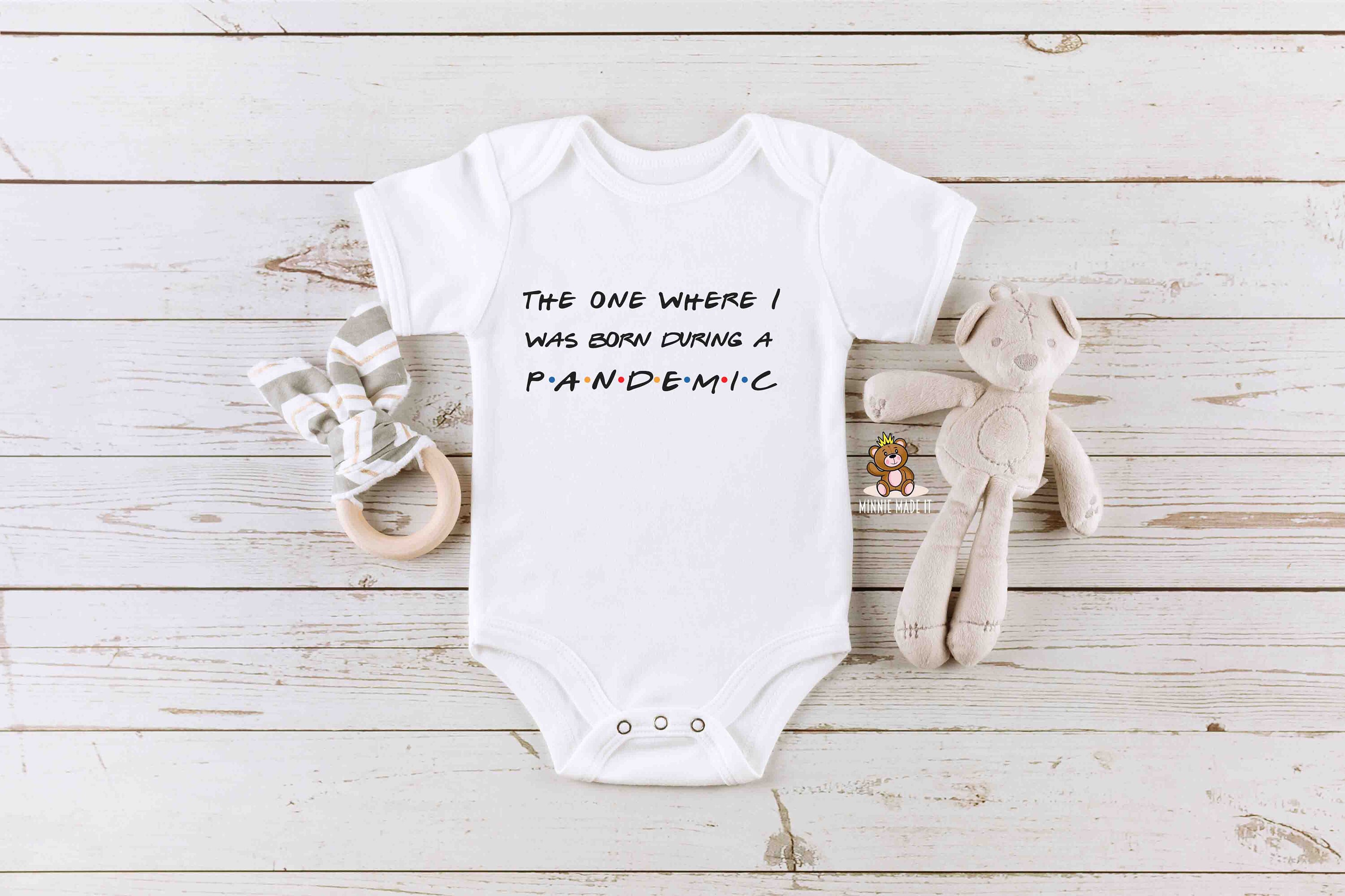 I was born during a store pandemic onesie