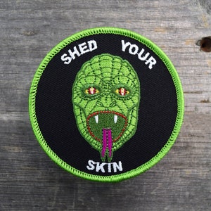 Shed Your Skin Embroidered Patch