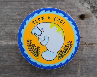 Slow Is Cool Manatee Vinyl Sticker