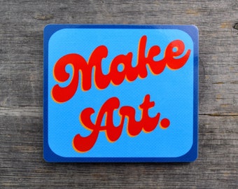 Make Art. Groovy Text Vinyl Sticker