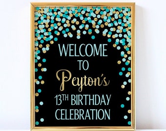 13th Birthday welcome sign Teal and gold Welcome To The Birthday Celebration Print 13th Birthday party decorations