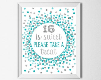 16 is sweet please take a treat sign printable Girl 16th birthday favor sign Teal and silver sweet 16 decorations Sweet 16 party favors