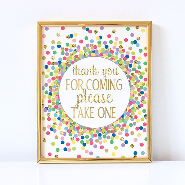 Thank You For Coming Please Take One Sign Colorful and Gold Confetti Party Decor Rainbow Birthday Party or Baby Shower Favors Sign Printable