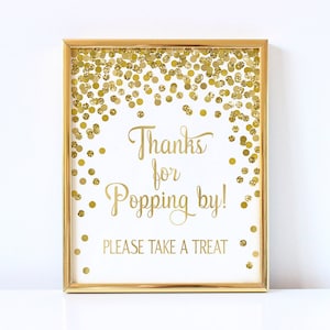 Thanks for popping by sign Take a treat sign Gold confetti baby shower decorations Popcorn bar sign printable