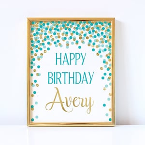 Happy Birthday Sign Personalized Girl Birthday Party Sign Birthday Celebration Sign Teal Gold Confetti Party Decor