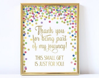 Thank you for being part of my journey sign Birthday favor sign Rainbow and gold confetti decorations Take a treat sign